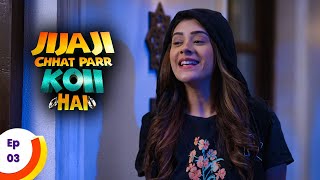 Jijaji Chhat Parr Koii Hai  जीजाजी छत पर कोई है  Ep 3  Full Episode [upl. by Bolten]