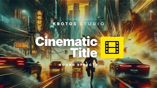 Cinematic Title Sound Effects  100 Royalty Free No Copyright Strikes [upl. by Gallenz]