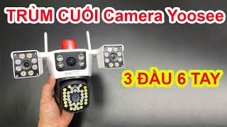 Camera Yoosee 4 Mắt 3 ĐẦU 6 TAY  TRÙM CUỐI Camera Yoosee QUÁ NHIỀU CÔNG NGHỆ Soi Toàn Cảnh 360 ĐỘ [upl. by Noelyn]