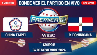 ⚾️China Taipei vs República Dominicana⚾️Donde Verlo EN VIVOPremier 12 de Béisbol 2024 [upl. by Ahtoelc]