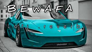 BEWAFA song remix DJreverb and slowed and lofi song [upl. by Coumas]