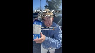 POV Vegan Karen calls you out [upl. by Crockett]