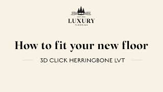 How to fit 3D Click Herringbone LVT [upl. by Melisa755]