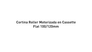 Instalación  Cortina Roller Motorizada con Cassette Flat [upl. by Feucht]