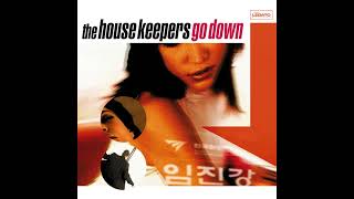 The House Keepers  Go Down Queen of Chinatown Master Keys amp DJ Umile Extended Mix pitch up HQ [upl. by Peh]