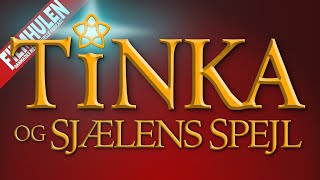 🔴 TINKA OG SJÆLENS SPEJL  AFSNIT 1  7 [upl. by Cariotta757]