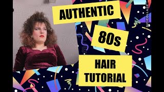 AUTHENTIC 80S HAIR TUTORIAL [upl. by Caine]