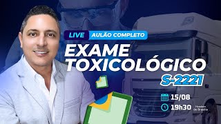 Exame Toxicológico S2221 e as novas regras no eSocial  Aulão completo [upl. by Yelac]