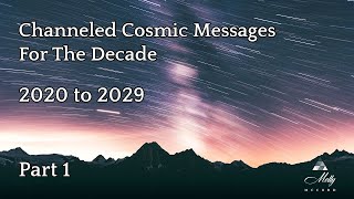 Channeled Cosmic Messages For The Decade  Part 1  Podcast [upl. by Tugman]