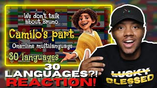 엔칸토 카밀로 파트 We dont talk about Bruno CAMILOS PART ONELINE MULTILANGUAGE 30 Languages  REACTION [upl. by Sidoma]