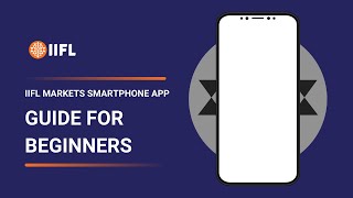 IIFL Markets Smartphone App Guide for beginners  Mobile App Training  IIFL Securities [upl. by Akimot]