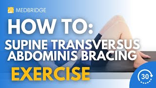 How to Do a Supine Transversus Abdominis Bracing Exercise  MedBridge [upl. by Annil782]