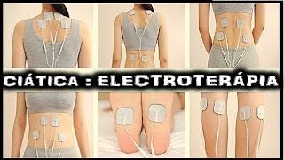 CIATICA ELECTROTERAPIA CIATICA TRATAMIENTO CON TENS ELECTROTERAPIA PARA QUITAR EL DOLOR [upl. by Conner47]