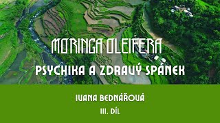 IVANA BEDNÁŘOVÁ MORINGA III DÍL [upl. by Eikkin]