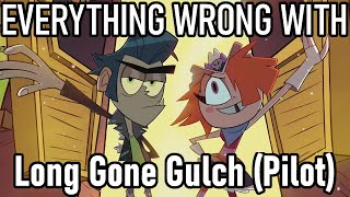 Everything Wrong With Long Gone Gulch [upl. by Louls]