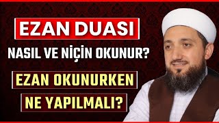 Ezan Okunurken Yapılacaklar  Ezan Duasının Okunuşu [upl. by Suoiluj]