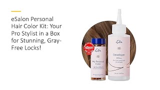 eSalon Personal Hair Color Kit Your Pro Stylist in a Box for Stunning GrayFree Locks [upl. by Oiuqise184]