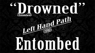 quotDrownedquot Entombed Full Cover [upl. by Keane]