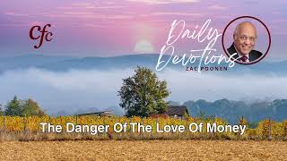 September 15  Daily Devotion  The Danger Of The Love Of Money  Zac Poonen [upl. by Alekal]