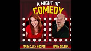 A Night of Comedy with Maryellen Hooper amp Gary DeLena [upl. by Ahsaelat]