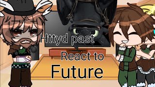 How to train your dragonHTTYD reacts to future self reacts to Hiccup loosing his leg Gacha club [upl. by Ecnerat]