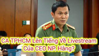 CATP HCM Lên Tiếng Về CEO Nguyễn Phương Hằng [upl. by Esiuol]