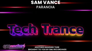 Sam Vance  Paranoia  Unveiling a Tech Trance Paradise [upl. by Liauqram707]