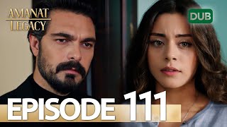 Amanat Legacy  Episode 111  Urdu Dubbed  Season 1 ترک ٹی وی سیریز اردو میں ڈب [upl. by Ibby]