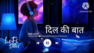 Dil Ki Baat । Love Lofi Song 🙂Maind Relax Hindi Songs RamBhaktHanumanOfficial love lofimusic lofisong [upl. by Kciremed]