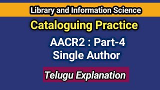 AACR2 Practice Part4  Single Author I Cataloging Practice [upl. by Zingg]