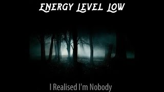 Energy Level Low  I Realised Im Nobody FULL ALBUM [upl. by Thorny]