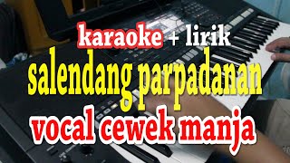 SALENDANG PARPDANAN KARAOKE PUTRI SILITONGA [upl. by Parik]