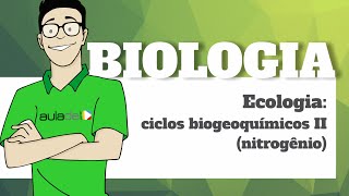 Biologia  Ecologia Ciclos Biogeoquímicos II nitrogênio [upl. by Knowland]