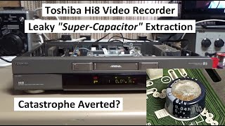 Toshiba Hi8 Video Deck  Leaky Supercapacitor Extraction  E700BS [upl. by Ennaxor]