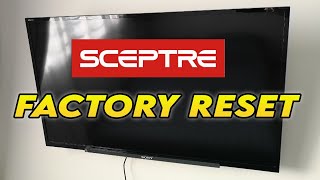 How to Factory Reset Sceptre TV to Restore to Factory Settings [upl. by Arlee401]