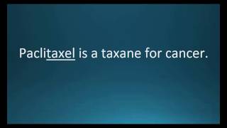 How to pronounce paclitaxel Taxol Memorizing Pharmacology Video Flashcard [upl. by Eledoya]