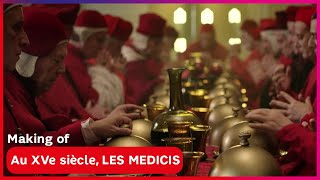 Making of Au XVème siècle  Les Medicis Maitres de Florence  exclu SFR [upl. by Docila629]