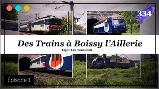 Des Trains à Boissy l’Aillerie  Episode 1 334 [upl. by Perri]