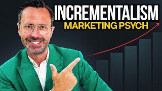 Incrementalism in Marketing Psychology [upl. by Voleta]