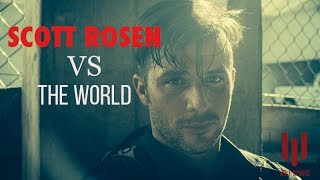 Scott Rosen VS The World [upl. by Melak646]