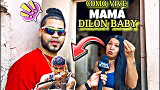 CÓMO VIVE MAMÁ DE DILON BABY DESPUÉS DE LA FAMA [upl. by Nyrhtac]