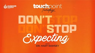 TouchPoint Tuesday  Dont Stop Dont Stop Expecting [upl. by Ecined339]