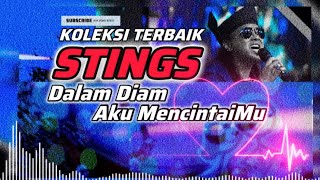 Koleksi Terbaik  Stings  Dalam Diam Aku MencintaiMu  100 JIWANG [upl. by Haela]