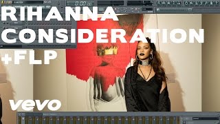 Rihanna  Consideration ANTI FL Studio Remake Tutorial  FLP [upl. by Maharba17]