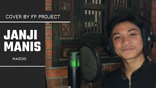 Janji Manis  Masdo  Cover By Fp Project [upl. by Ahsinev]