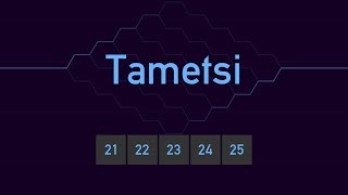 Tametsi  Commented Walkthrough 21  25 [upl. by Llejk]