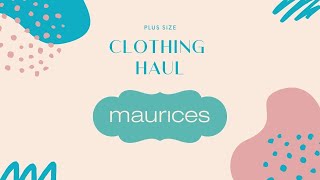 Maurices Plus Size clothing Haul [upl. by Sualohcin]