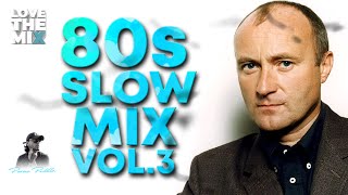 80s SLOW MIX VOL 3  80s Classic Hits  Ochentas Mix by Perico Padilla 80smix 80s 80smusic [upl. by Cohin534]