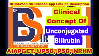 Clinical Concepts Of Unconjugated Bilirubin  Bilirubin Test  Jaundice  DrBhavesh Sir Classes [upl. by Dorr]