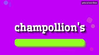 CHAMPOLLIONS  HOW TO PRONOUNCE IT [upl. by Dduj]